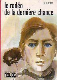 Livrenpoche : Le rodéo de la dernière chance - B.J. Berry - Livre