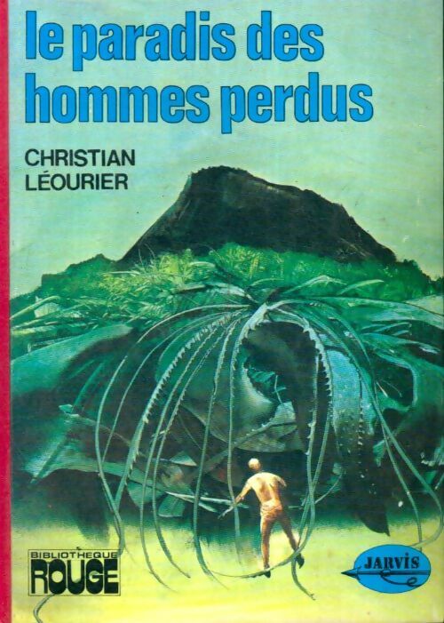 Livrenpoche : Le paradis des hommes perdus - Christian Léourier - Livre