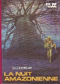 Livrenpoche : La nuit amazonienne - Gilles Vilar - Livre