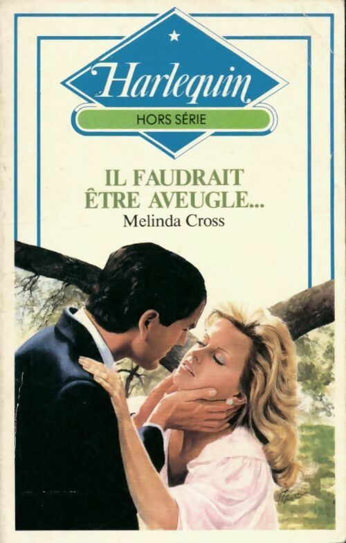 Livrenpoche : Il faudrait être aveugle... - Melinda Cross - Livre