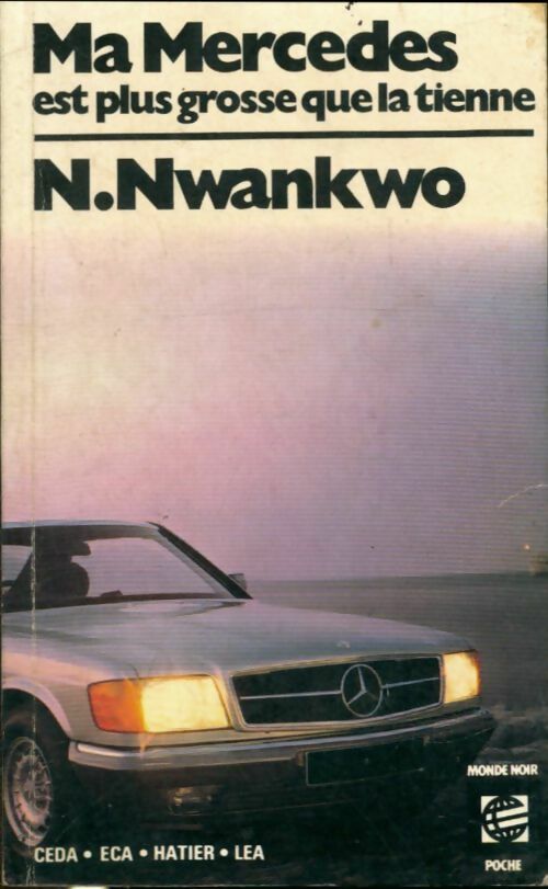 Livrenpoche : Ma Mercedes est plus grosse que la tienne - Nkem Nwankwo - Livre