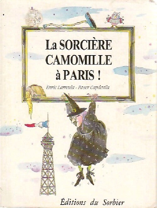 Livrenpoche : La sorcière Camomille à Paris - Enric Larreula, Roser Capdevila - Livre