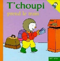 Livrenpoche : T'choupi prend le train - Thierry Courtin - Livre