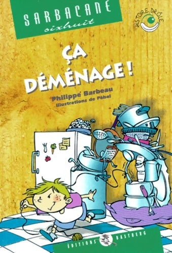 Livrenpoche : Ça déménage ! - Philippe Barbeau - Livre