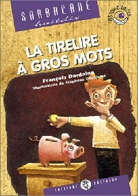 Livrenpoche : La tirelire à gros mots - François Dardaine - Livre
