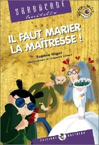Livrenpoche : Il faut marier la maîtresse ! - Sophie Rigal - Livre