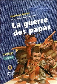 Livrenpoche : La guerre des papas - Stéphane Daniel - Livre