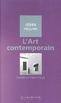 Livrenpoche : L'art contemporain - Isabelle De Maison Rouge - Livre