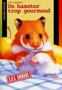 Livrenpoche : Un hamster trop gourmand - Lucy Daniels - Livre