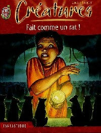 Livrenpoche : Créatures Tome III : Fait comme un rat - Louise Cooper - Livre