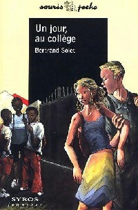 Livrenpoche : Un jour, au collège - Bertrand Solet - Livre