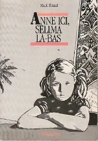 Anne ici, Sélima là-bas - Marie Feraud - Livre