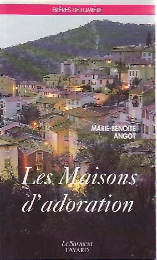Livrenpoche : Les maisons d'adoration - Marie-Benoîte Angot - Livre