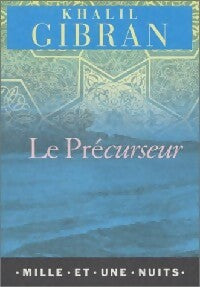 Livrenpoche : Le précurseur - Khalil Gibran - Livre