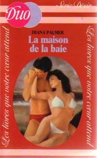Livrenpoche : La maison de la baie - Diana Palmer - Livre