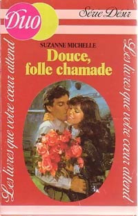 Livrenpoche : Douce, folle chamade - Suzanne Michelle - Livre