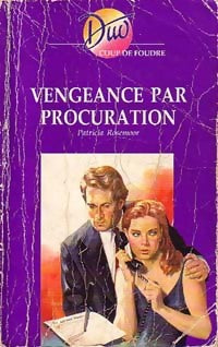 Livrenpoche : Vengeance par procuration - Patricia Rosemoor - Livre