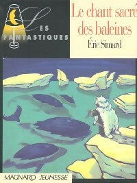 Livrenpoche : Le chant sacré des baleines - Eric Simard - Livre