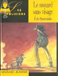 Livrenpoche : Le motard sans visage - Eric Sanvoisin - Livre
