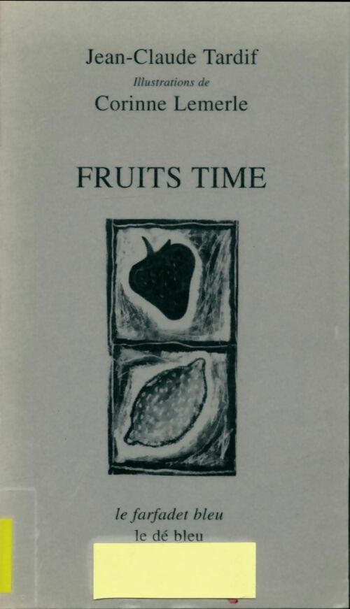 Livrenpoche : Fruits time - Jean-Claude Tardif - Livre