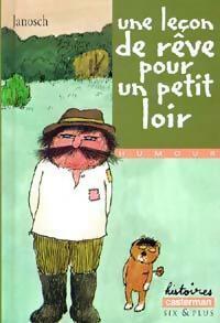 Livrenpoche : Une leçon de rêve pour un petit loir - Janosch - Livre