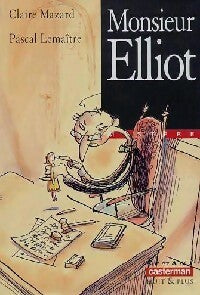 Livrenpoche : Monsieur Elliot - Claire Mazard - Livre