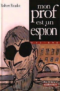 Livrenpoche : Mon prof est un espion - Robert Boudet - Livre
