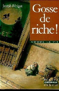 Livrenpoche : Gosse de riche ! - Joseph Périgot - Livre