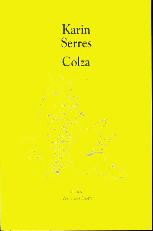 Livrenpoche : Colza - Karin Serres - Livre