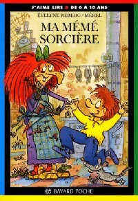 Livrenpoche : Ma mémé sorcière - Evelyne Reberg - Livre