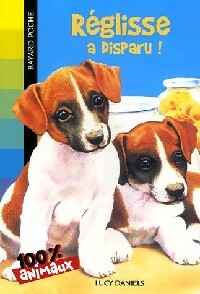 Livrenpoche : Réglisse à disparu ! - Lucy Daniels - Livre