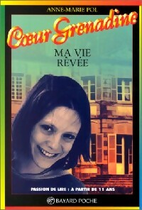 Livrenpoche : Ma vie rêvée - Anne-Marie Pol - Livre
