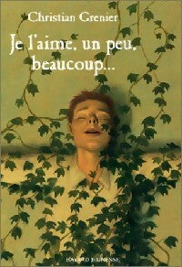 Livrenpoche : Je l'aime, un peu, beaucoup... - Christian Grenier - Livre