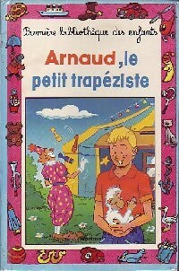 Livrenpoche : Arnaud, le petit trapéziste - Jacques Thomas-Bilstein - Livre