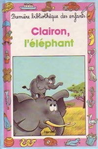 Livrenpoche : Clairon, l'éléphant - Jacques Thomas-Bilstein - Livre