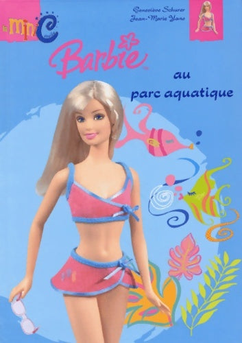 Livrenpoche : Barbie au parc aquatique - Geneviève Schurer - Livre