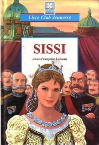 Livrenpoche : Sissi - Anne Françoise Loiseau - Livre