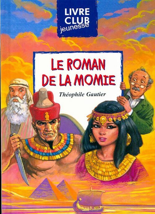 Livrenpoche : Le roman de la momie - Théophile Gautier - Livre