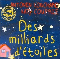 Livrenpoche : Des milliards d'étoiles - Antonin Louchard, Katy Couprie - Livre