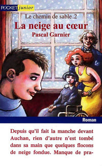 Livrenpoche : Le chemin de sable Tome II : La neige au coeur - Pascal Garnier - Livre