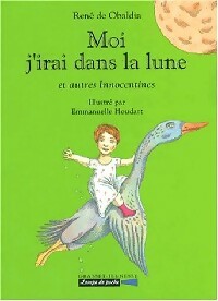 Livrenpoche : Moi, j'irai dans la lune - René De Obaldia - Livre