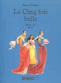 Livrenpoche : La cinq fois belle - Pierre Gripari - Livre