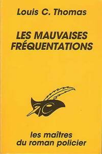 Livrenpoche : Les mauvaises fréquentations - Louis-C. Thomas - Livre