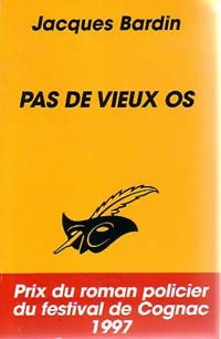 Livrenpoche : Pas de vieux os - Jacques Bardin - Livre