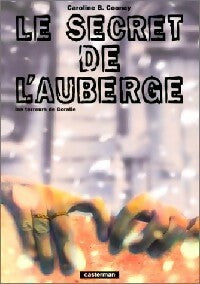 Livrenpoche : Le secret de l'auberge - Caroline B. Cooney - Livre