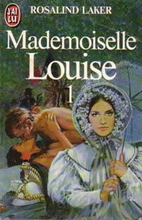Livrenpoche : Mademoiselle Louise Tome I - Rosalind Laker - Livre