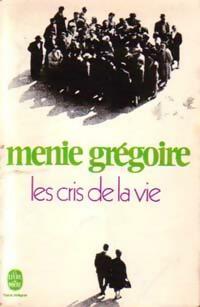 Livrenpoche : Les cris de la vie - Ménie Grégoire - Livre