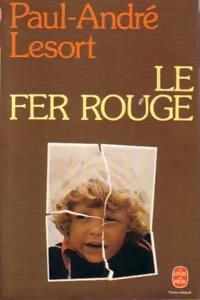 Livrenpoche : Le fer rouge - Paul-André Lesort - Livre