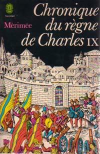 Chronique du règne de Charles IX - Prosper Mérimée - Livre