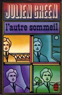 Livrenpoche : L'autre sommeil - Julien Green - Livre